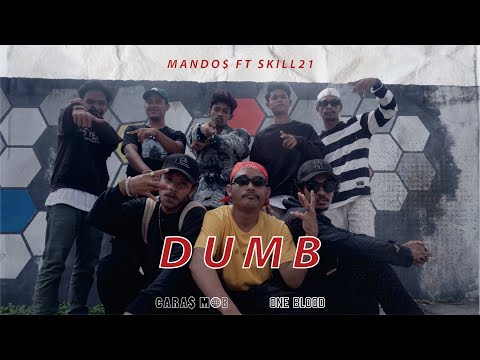MANDOS - DUMB Ft SKILL 21 (OFFICIAL VIDEO MUSIC)