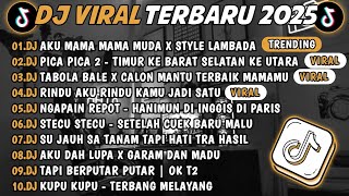 Download lagu DJ TIKTOK TERBARA 2025🎵DJ AKU MAMA MAMA MUDA - STYLE LAMBADA🎵DJ PICA PICA 2 -TIMUR KE BARAT 🔥 mp3