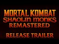Mortal Kombat Shaolin Monks Remastered RELEASE Trailer
