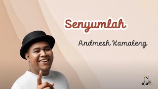 Download lagu SENYUMLAH - Andmesh Kamaleng mp3 Download lagu SENYUMLAH - Andmesh Kamaleng mp3