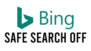 How To Turn Off Bing Safe Search (2021)