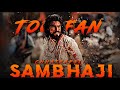 Chhatrapati Sambhaji Maharaj X Toofan Sambhaji Maharaj Whatsapp Status Chatrapati Shivaji Maharaj