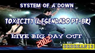 Download lagu System Of A Down - Toxicity [Live BIG DAY OUT 2002] (Legendado PT-BR) mp3
