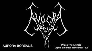 AURORA BOREALIS &quot;Praise The Archaic Lights Embrace&quot; Complete rehearsal 1998 Ron Vento &amp; Derek Roddy