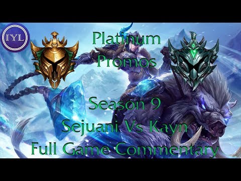 Sejuani vs Kayn | Platinum Promos - Game 1 | Jungle Full game Commentary | S09E09