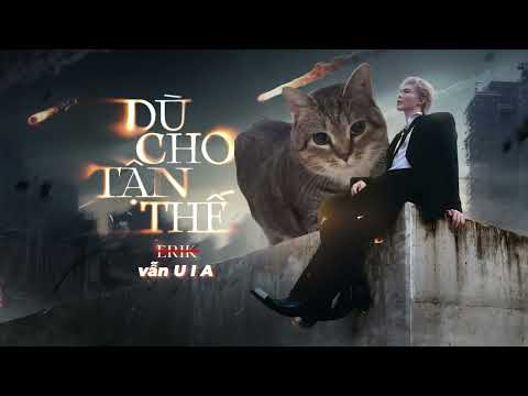 Dù cho tận thế vẫn U I A