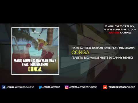 Marq Aurel & Rayman Rave feat. Mr. Shammi - Conga (Baseto & DJ Voggi Meets DJ Cammy Remix)