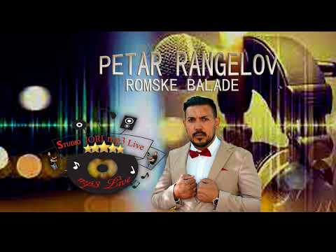 Petar Rangelov ROMSKE BALADE STUDIO JORJ MP3 LIVE