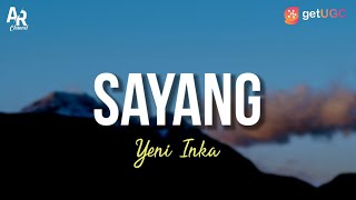 Download lagu Sayang - Yeni Inka (LIRIK) mp3