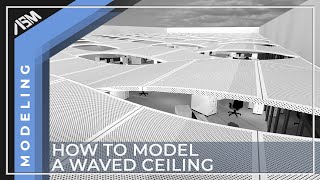 Speed  Modeling Waved Ceiling