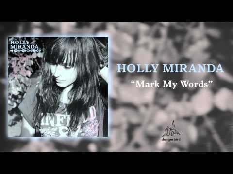 Holly Miranda - Mark My Words (AUDIO)
