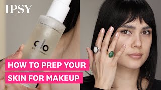 Ipsy The Ultimate Skin Prep for Makeup Guide FINAL