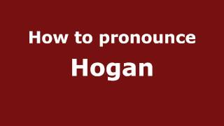 How to pronounce Hogan