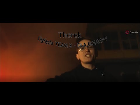 Thorek Ogląda TEAM X - DLA RODZINY