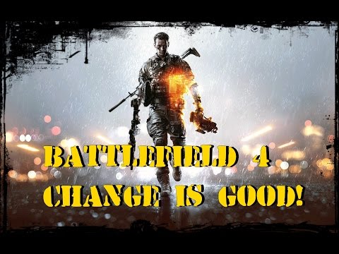 BF4 Patch - Change is good!