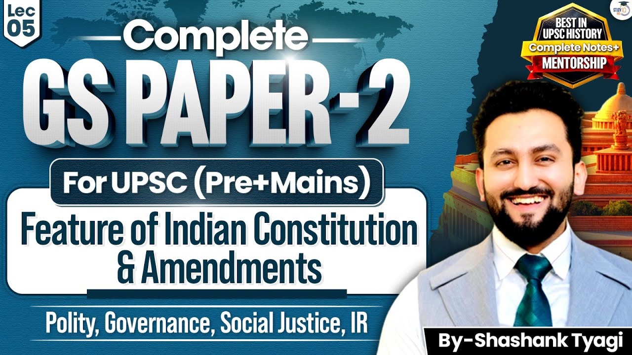 Features of Indian Constitution & Amendment | UPSC GS Paper 2