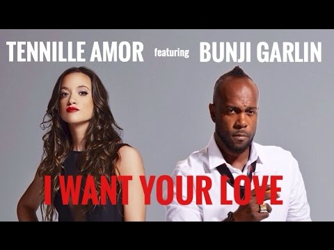 I Want Your Love - Tennille Amor featuring Bunji Garlin 