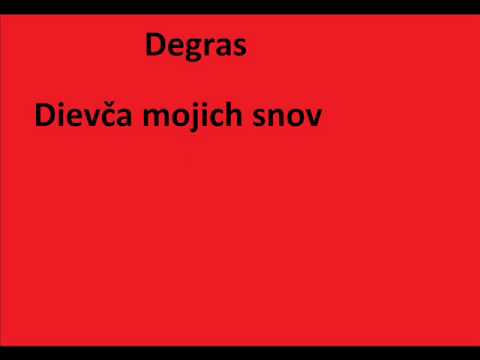 Degras Dievča mojich snov