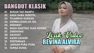Download lagu REVINA ALVIRA - BUKAN TAK MAMPU | DANGDUT KLASIK | GARA GARA SEBOTOL, TAJAMNYA KARANG mp3