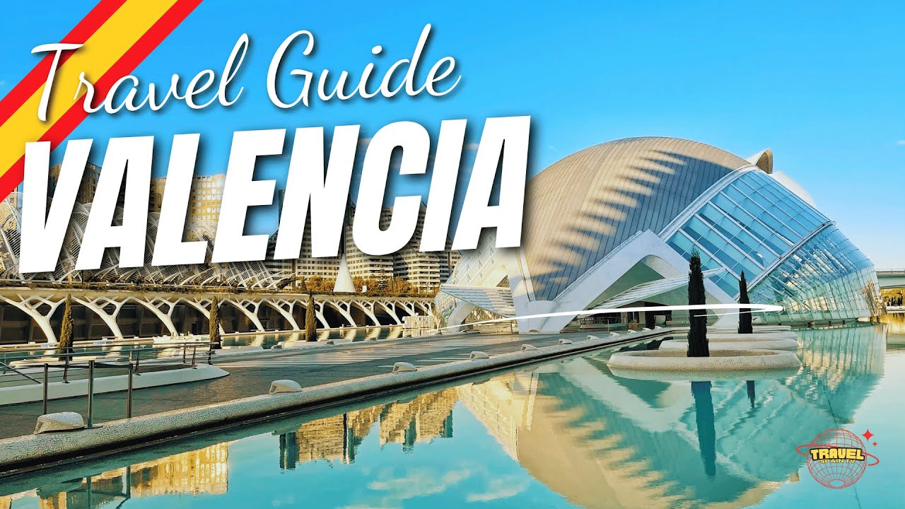 Valencia Travel Guide 2025 | Top Things To Do, Hidden Gems & Local Food You Can't Miss!
