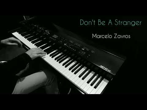Marcelo Zavros   -   Don't Be A Stranger