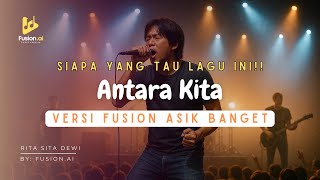 Download lagu Antara Kita - Rida Sita Dewi (Fusion Version) mp3 Download lagu Antara Kita - Rida Sita Dewi (Fusion Version) mp3