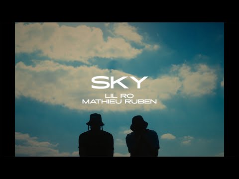 Lil Ro X Mathieu Ruben - SKY [Clip Officiel]