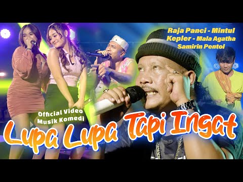 [MV] LUPA LUPA TAPI INGAT !! - Woko Channel Mintul, Samirin Pentol, Mala Agatha, Kepler, Raja Panci