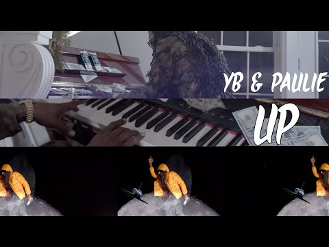 YB X Paulie - “UP” Official Music Video