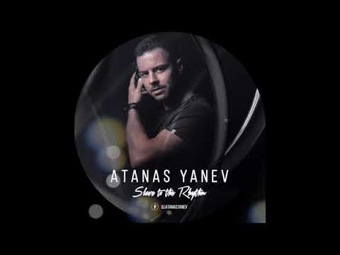 Atanas Yanev Slave To The Rhythm 2018