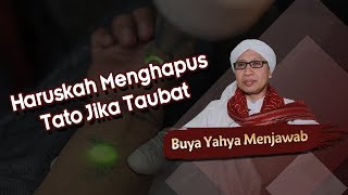 Download lagu Haruskah Menghapus Tato Jika Taubat? - Buya Yahya Menjawab mp3