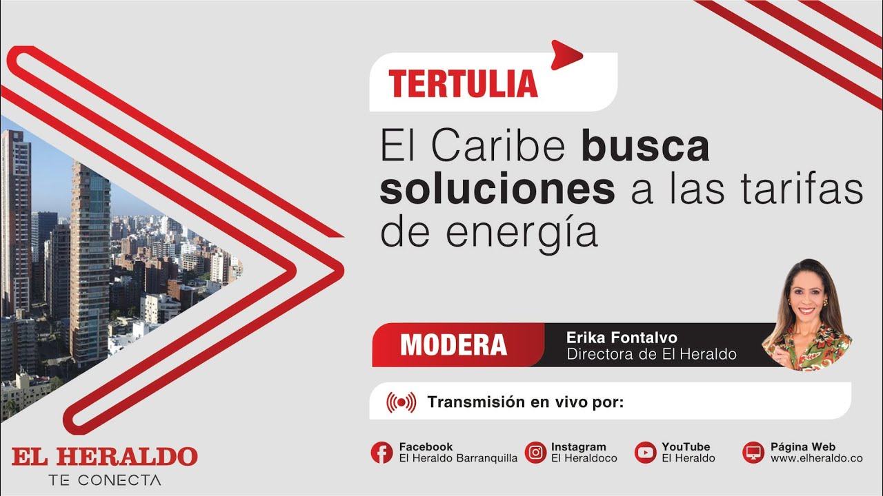 Tertulia - El Caribe busca soluciones a las tarifas de energía