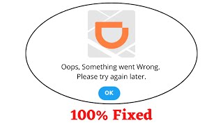 Fix DiDi Rider Oops Something Went Wrong Error. Please Try Again Later Problem Error Solved