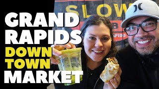 Grand Rapids Downtown Market | MICHIGAN FOOD & TRAVEL