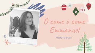 O COME O COME EMMANUEL | French version | Francesca Battistelli Cover