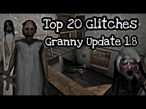 Top 20 Glitches still working in Granny update 1.8
