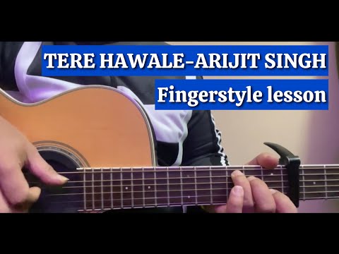 Tere Hawale fingerstyle lesson | Hindi song  fingerstyle Tutorial