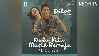 Download lagu Ariel Noah - Dulu Kita Masih Remaja  mp3