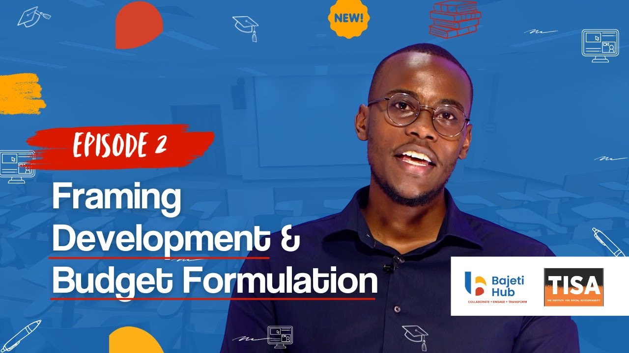 Ep. 2: Framing Development & Budget Formulation | Understanding Public Budgets