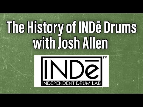 The History of INDe Drums with Josh Allen - EP 209