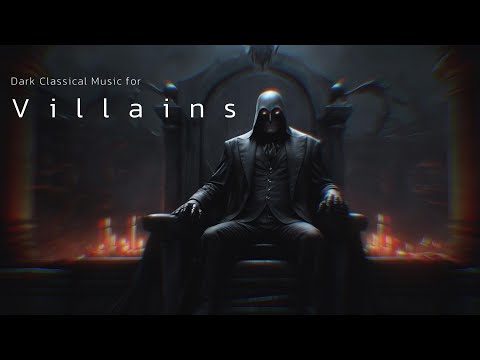 Dark Classical Music for Villains – Evil Symphony for Writing & Studying