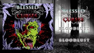 Blessed With Curses - Bloodlust