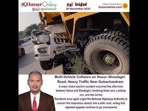 Breaking: Multi-Vehicle Collision on Hosur–Shoolagiri Road; Heavy Traffic Near Gobachandram