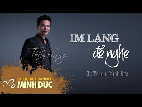 Im lặng để nghe - Thụy Long