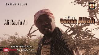Bawan Allah episode 1  Hausa Islamic Movie Ali Daddy