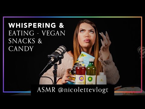 ASMR by Nicolette | whispering & eating - vegan snacks & candy