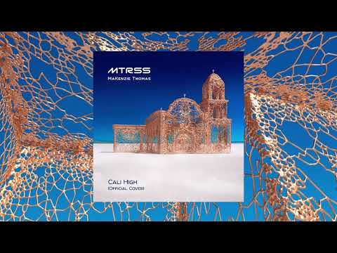 MTRSS, MaKenzie Thomas - Cali High (Official Audio)