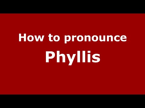 How to pronounce Phyllis