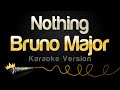 Bruno Major - Nothing (Karaoke Version)