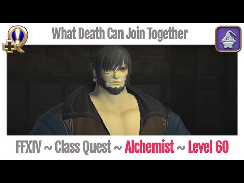 FFXIV Alchemist Class Quest Level 60 ~ Heavensward ~ What Death Can Join Together
